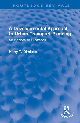 Developmental Approach to Urban Transport Planning: An Indonesian Illustration