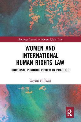Women and International Human Rights Law: Universal Periodic Review in Practice