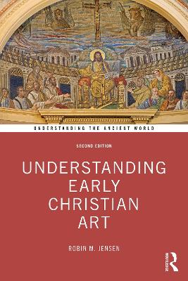 Understanding Early Christian Art 2nd edition