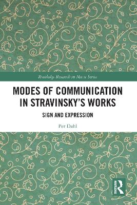Modes of Communication in Stravinskys Works: Sign and Expression
