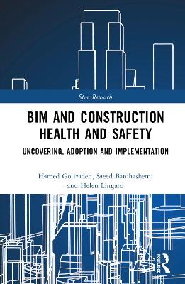 BIM and Construction Health and Safety: Uncovering, Adoption and Implementation