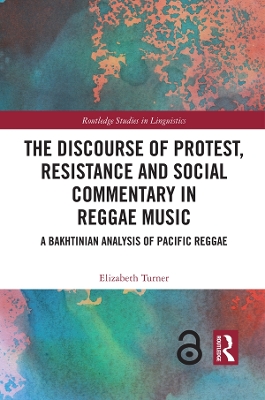 Discourse of Protest, Resistance and Social Commentary in Reggae Music: A Bakhtinian Analysis of Pacific Reggae