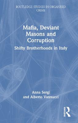 Mafia, Deviant Masons and Corruption: Shifty Brotherhoods in Italy