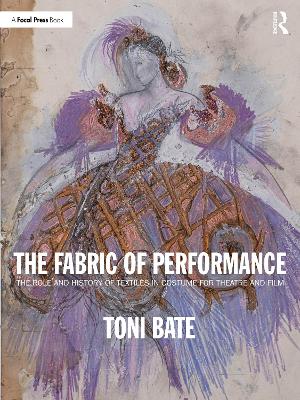 Fabric of Performance: The Role and History of Textiles in Costume for Theatre and Film
