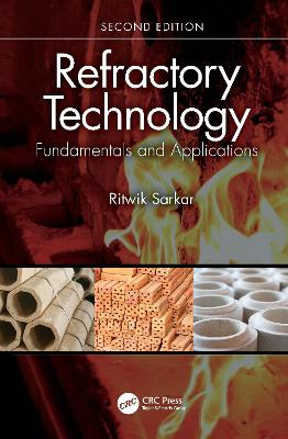 Refractory Technology: Fundamentals and Applications 2nd edition