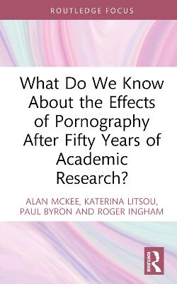 What Do We Know About the Effects of Pornography After Fifty Years of  Academic Research?