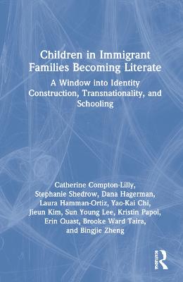Children in Immigrant Families Becoming Literate: A Window into Identity Construction, Transnationality, and Schooling