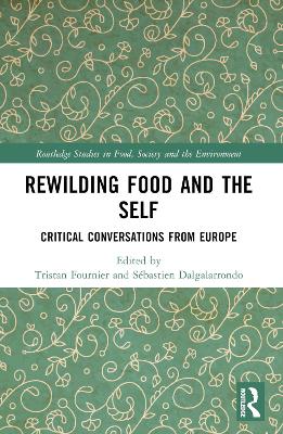 Rewilding Food and the Self: Critical Conversations from Europe