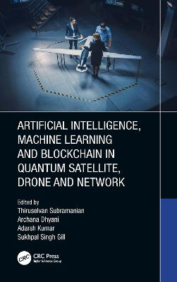 Artificial Intelligence, Machine Learning and Blockchain in Quantum  Satellite, Drone and Network