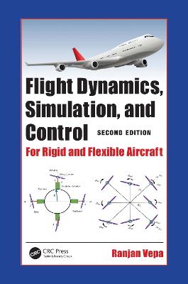 Flight Dynamics, Simulation, and Control: For Rigid and Flexible Aircraft 2nd edition