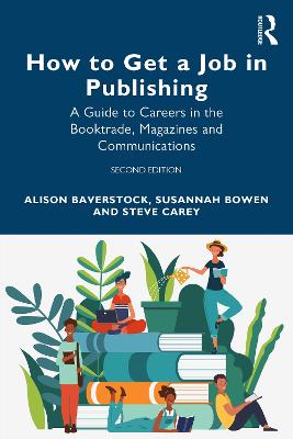 How to Get a Job in Publishing: A Guide to Careers in the Booktrade, Magazines and Communications 2nd edition