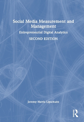 Social Media Measurement and Management: Entrepreneurial Digital Analytics 2nd edition