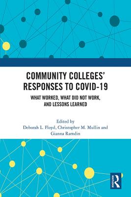 Community Colleges Responses to COVID-19: What Worked, What Did Not Work, and Lessons Learned