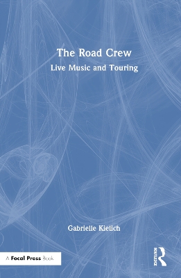 Road Crew: Live Music and Touring