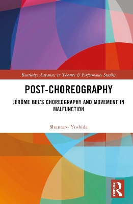 Post-choreography: J&eacute;rôme Bels Choreography and Movement in Malfunction