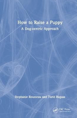 How to Raise a Puppy: A Dog-centric Approach