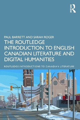 Routledge Introduction to English Canadian Literature and Digital Humanities