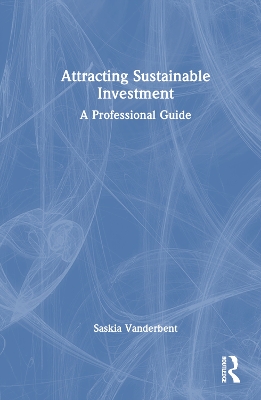 Attracting Sustainable Investment: A Professional Guide