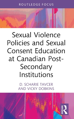 Sexual Violence Policies and Sexual Consent Education at Canadian  Post-Secondary Institutions