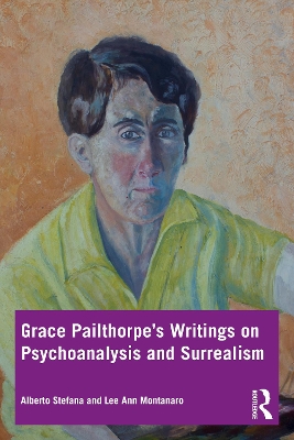 Grace Pailthorpes Writings on Psychoanalysis and Surrealism