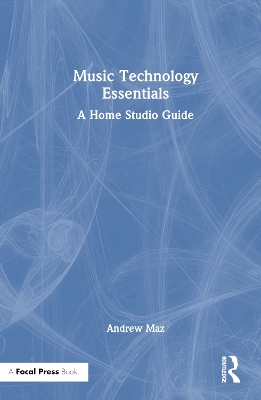 Music Technology Essentials: A Home Studio Guide