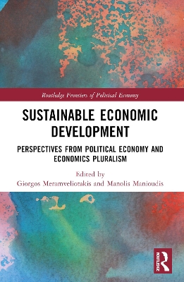 Sustainable Economic Development: Perspectives from Political Economy and Economics Pluralism