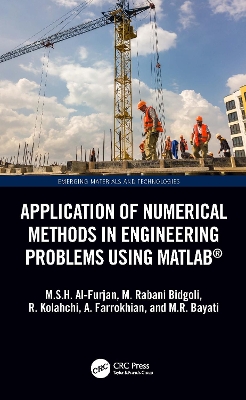 Application of Numerical Methods in Engineering Problems using MATLAB&reg;