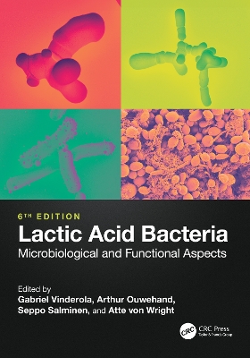 Lactic Acid Bacteria: Microbiological and Functional Aspects 6th edition