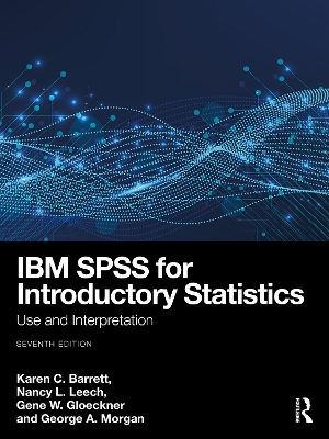 IBM SPSS for Introductory Statistics: Use and Interpretation 7th edition