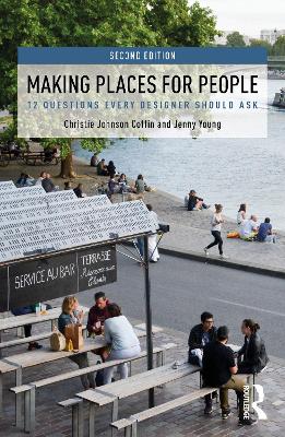 Making Places for People: 12 Questions Every Designer Should Ask 2nd edition