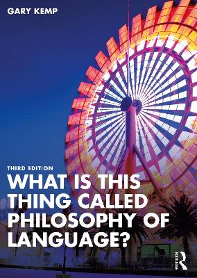 What is this thing called Philosophy of Language? 3rd edition