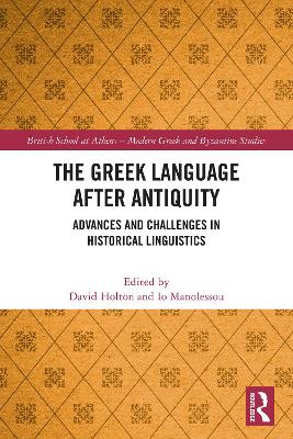 Greek Language after Antiquity: Advances and Challenges in Historical Linguistics