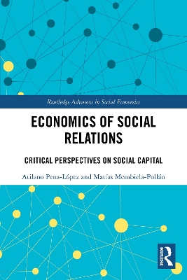 Economics of Social Relations: Critical Perspectives on Social Capital