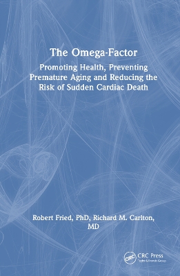 Omega-Factor: Promoting Health, Preventing Premature Aging and Reducing the Risk of Sudden  Cardiac Death