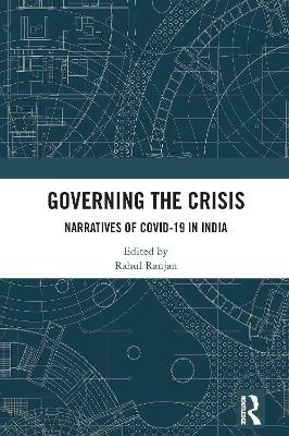 Governing the Crisis: Narratives of Covid-19 in India