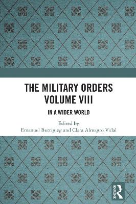 Military Orders Volume VIII: In a Wider World