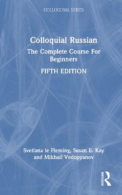 Colloquial Russian: The Complete Course For Beginners 5th edition