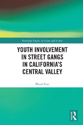 Youth Involvement in Street Gangs in Californias Central Valley