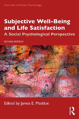 Subjective Well-Being and Life Satisfaction: A Social Psychological Perspective 2nd edition