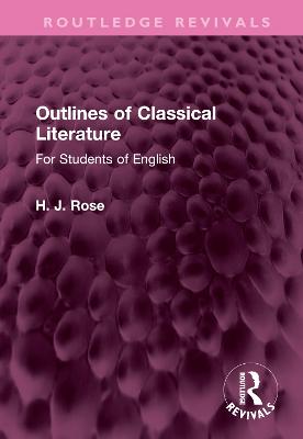 Outlines of Classical Literature: For Students of English
