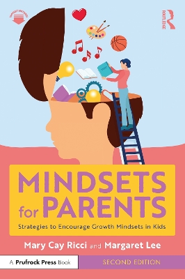 Mindsets for Parents: Strategies to Encourage Growth Mindsets in Kids 2nd edition
