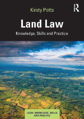 Land Law: Knowledge, Skills and Practice