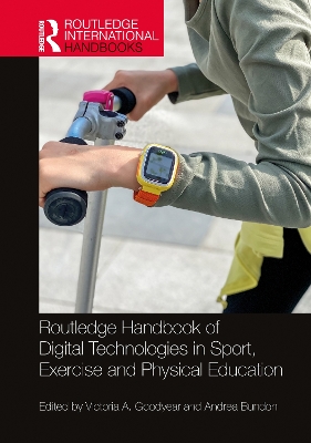 Routledge Handbook of Digital Technologies in Sport, Exercise and Physical  Education
