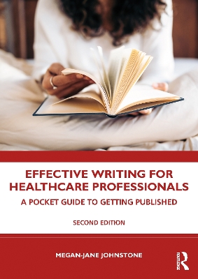 Effective Writing for Healthcare Professionals: A Pocket Guide to Getting Published 2nd edition