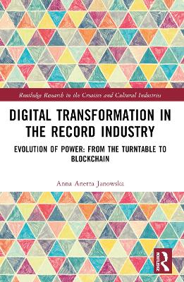 Digital Transformation in The Recording Industry: Evolution of Power: From The Turntable To Blockchain