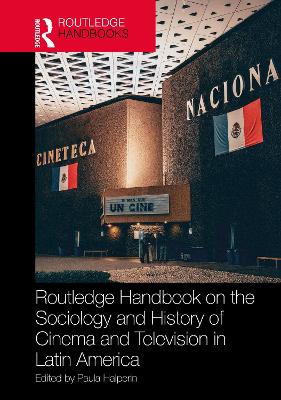 Routledge Handbook on the Sociology and History of Cinema and Television in  Latin America