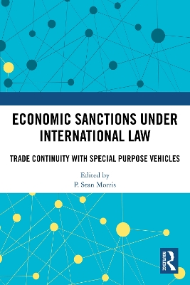 Economic Sanctions under International Law: Trade Continuity with Special Purpose Vehicles