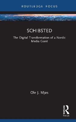 Schibsted: The Digital Transformation of a Nordic Media Giant