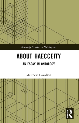 About Haecceity: An Essay in Ontology