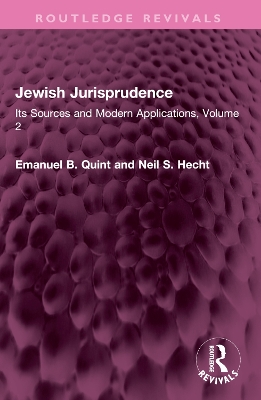 Jewish Jurisprudence: Its Sources and Modern Applications, Volume 2